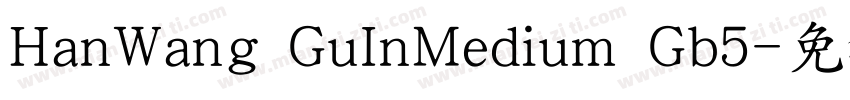 HanWang GuInMedium Gb5字体转换